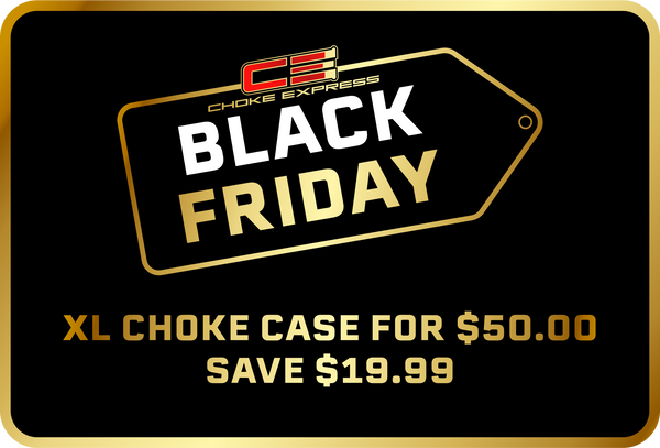 BLACK FRIDAY XL CHOKE CASE